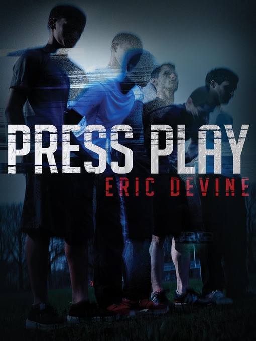 Title details for Press Play by Eric Devine - Available
